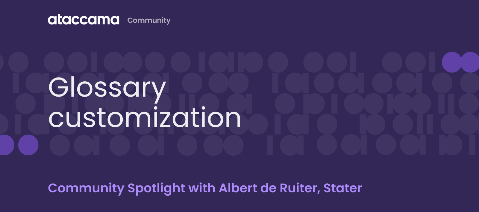 💡 Community Spotlight: Glossary customization in Ataccama ONE with Albert de Ruiter